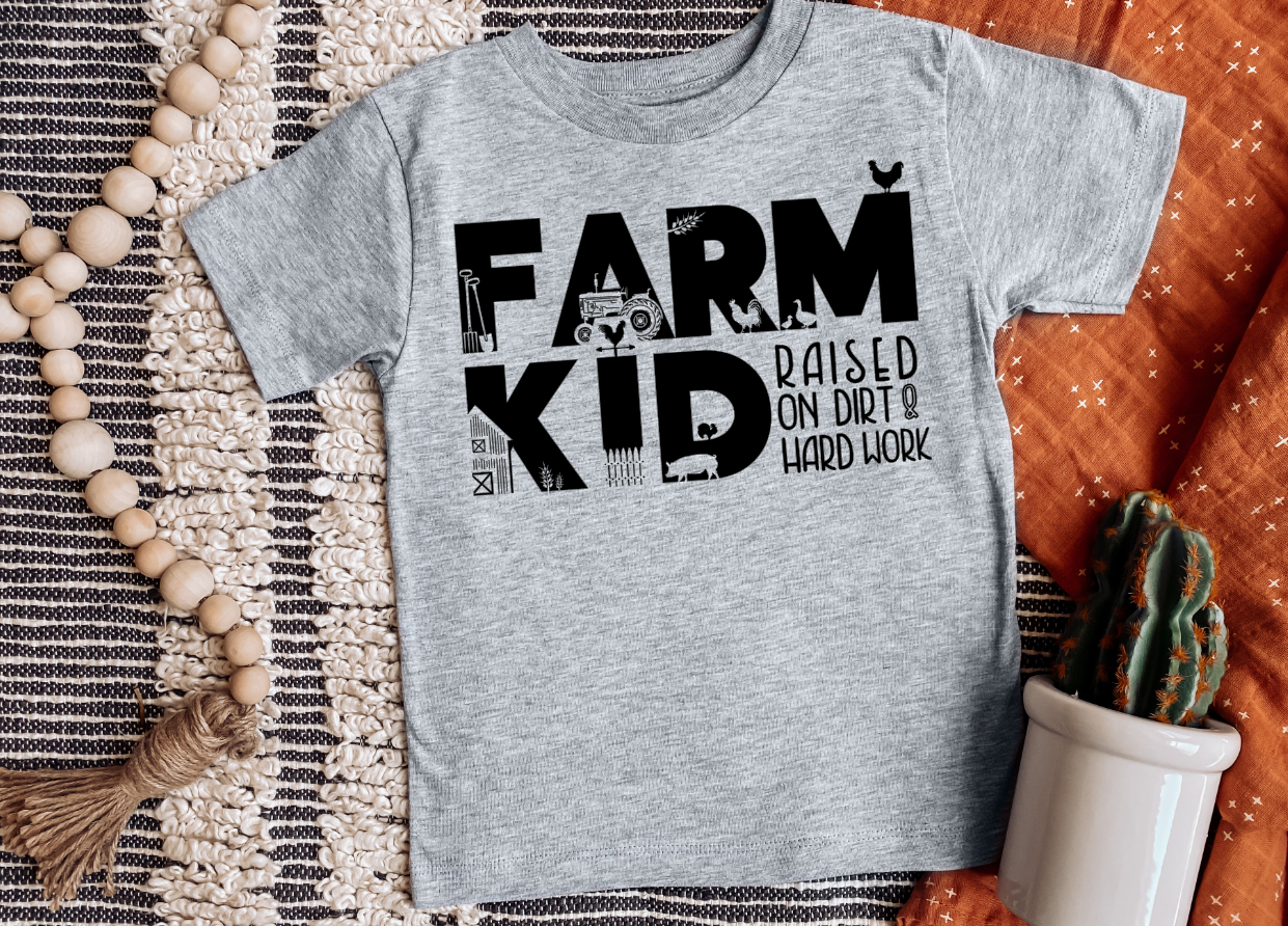 Farm Kid raised on dirt & hard work