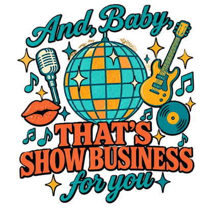 And baby thats show business